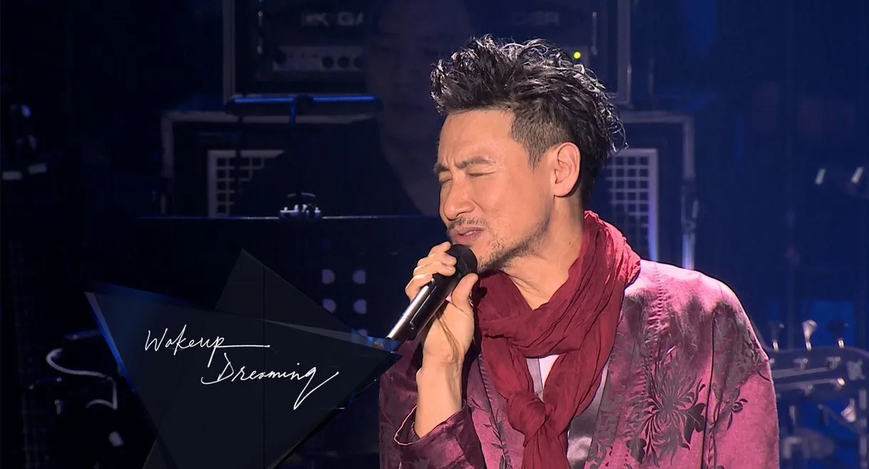 Wake Up Dreaming 张学友醒着做梦音乐会
