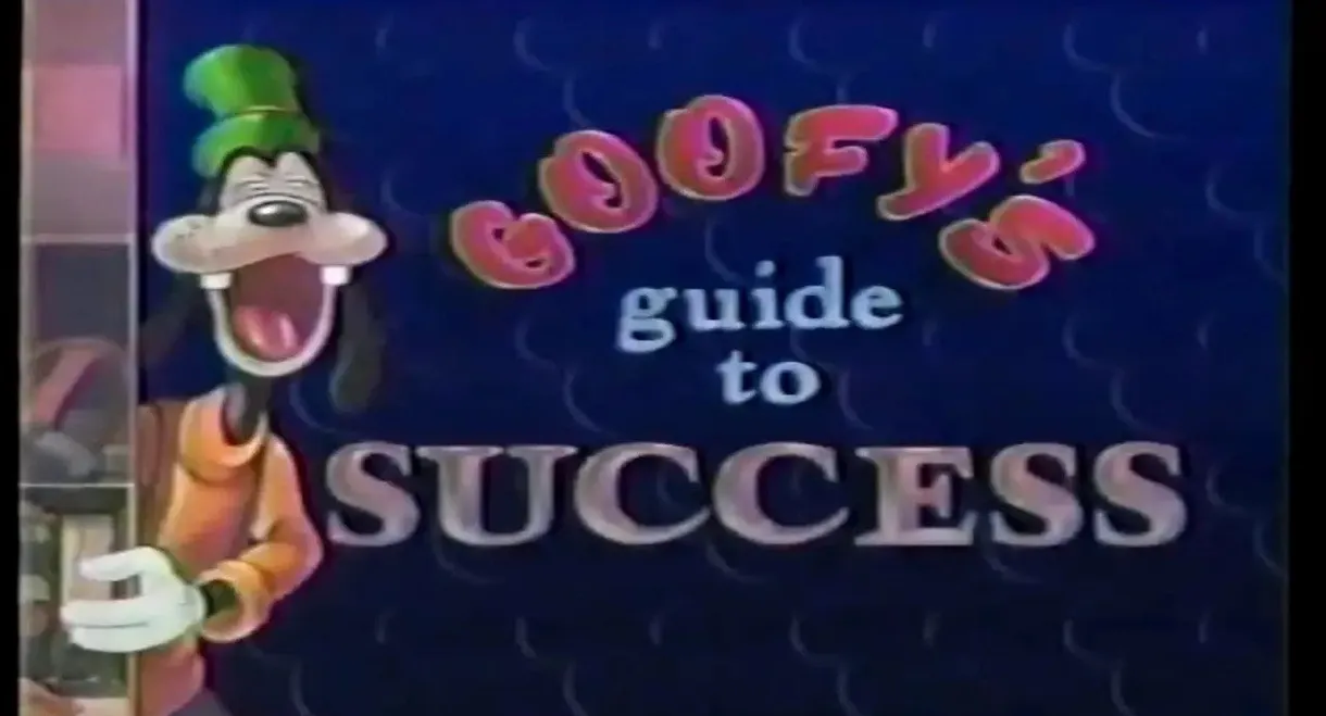 Goofy's Guide to Success