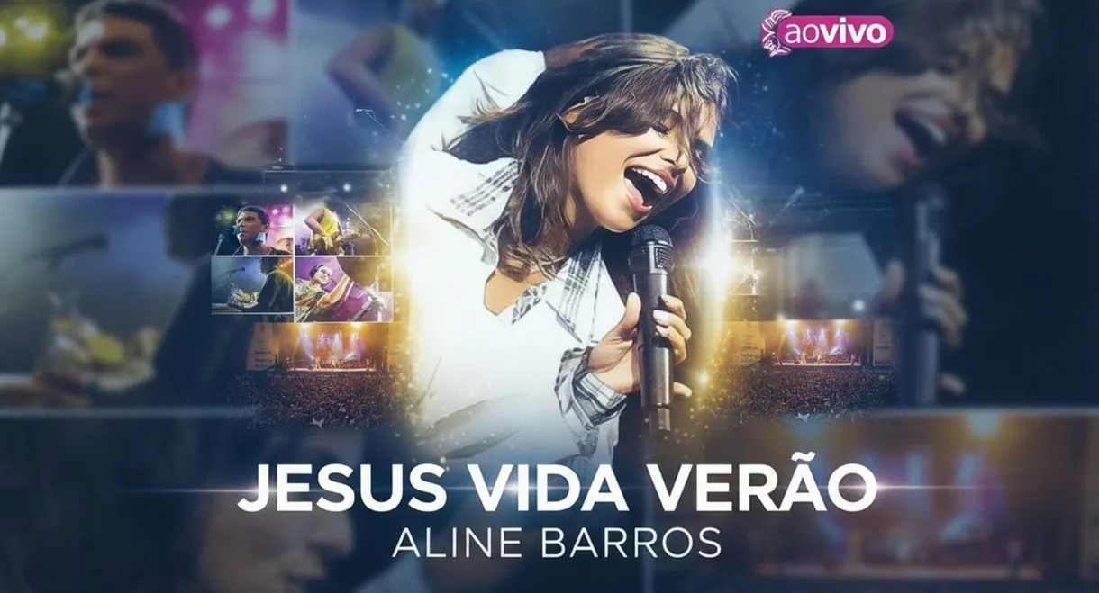 Aline Barros Ao Vivo: Jesus Vida Verão