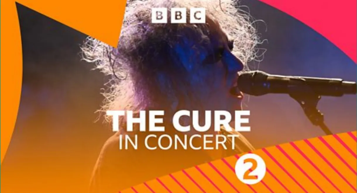 The Cure - BBC Radio 2 In Concert