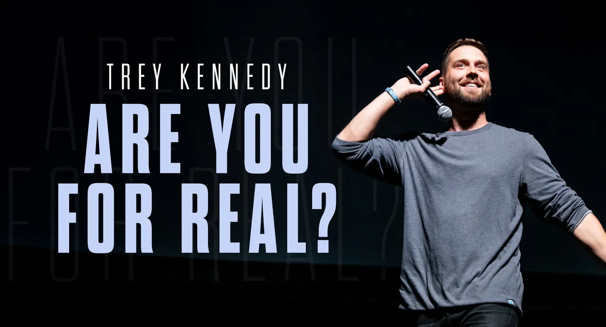 Trey Kennedy Special: Are You For Real?
