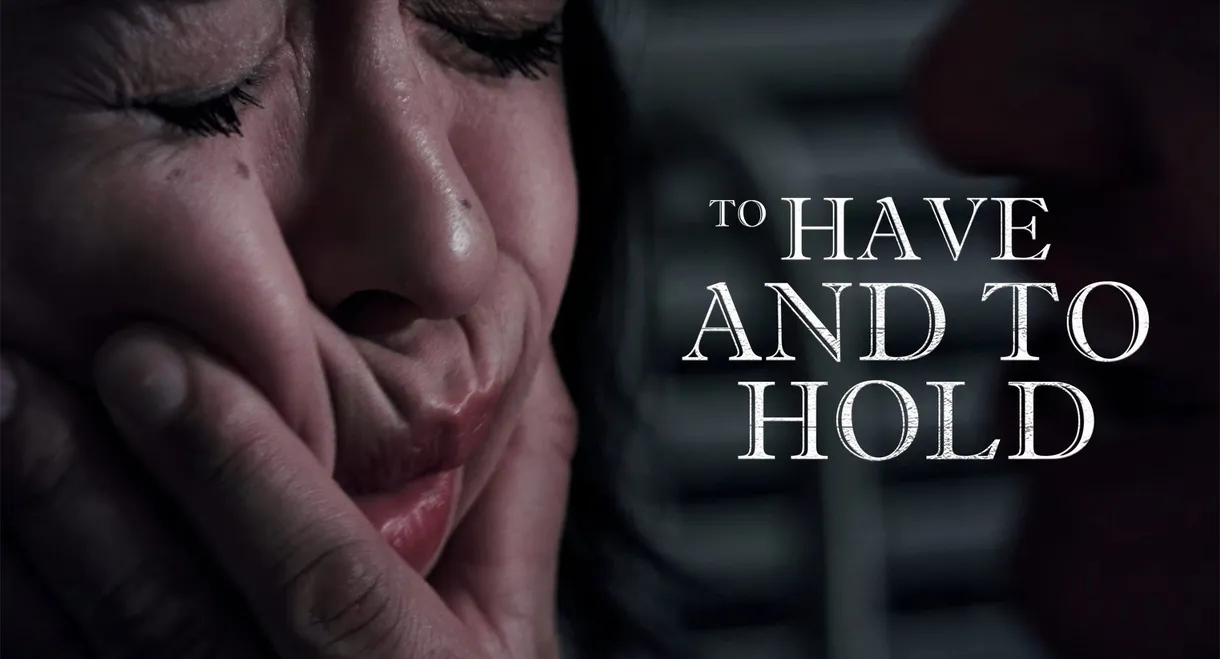 To Have And To Hold