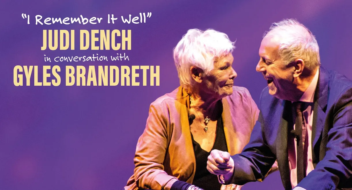 I Remember It Well: Dame Judi Dench in Conversation with Gyles Bandreth
