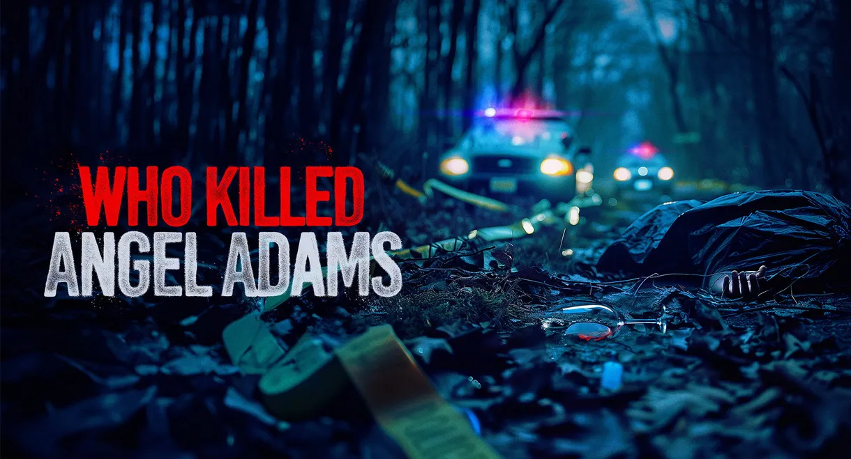 Who Killed Angel Adams?