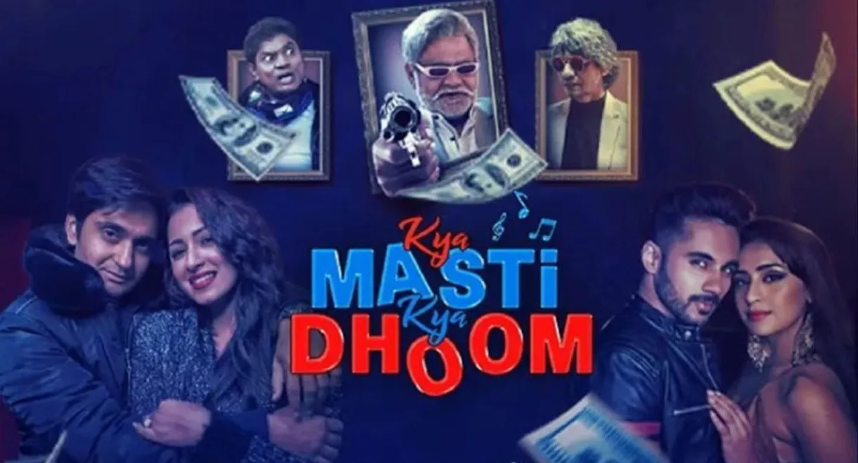Kya Masti Kya Dhoom