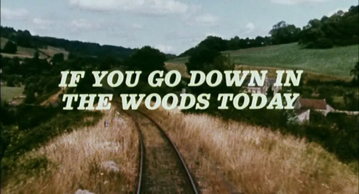 If You Go Down in the Woods Today