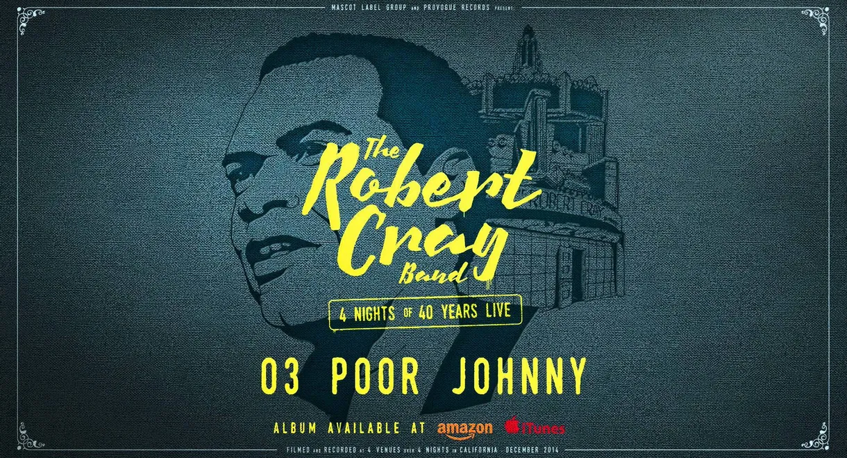 The Robert Cray Band - 4 Nights of 40 Years Live