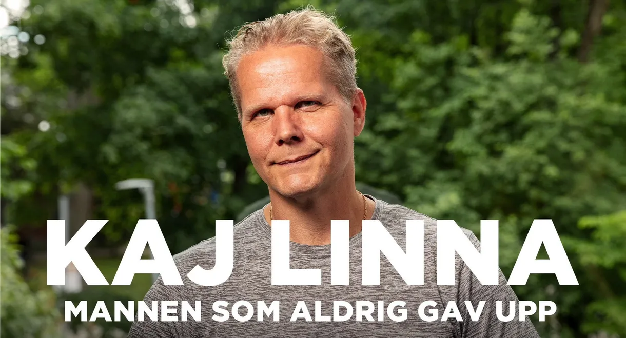Kaj Linna: Mannen som aldrig gav upp