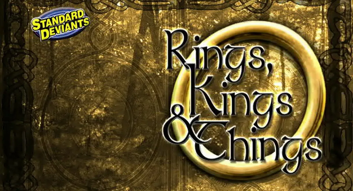 Standard Deviants: Rings, Kings & Things