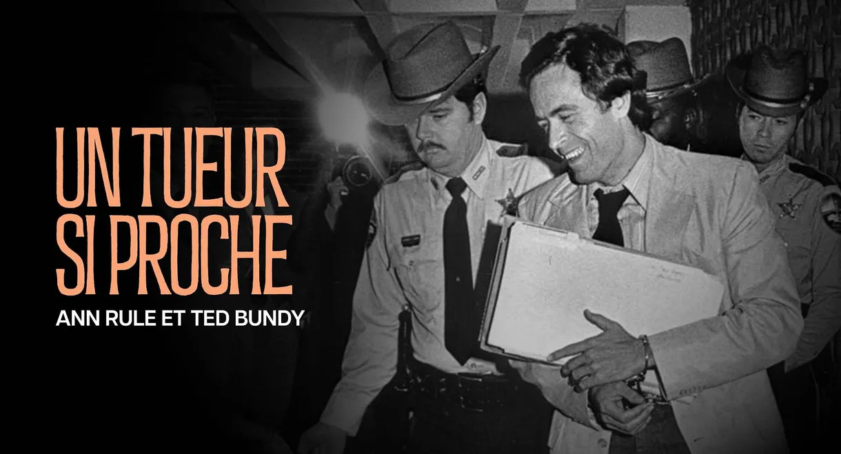 "Un tueur si proche" : Ann Rule et Ted Bundy