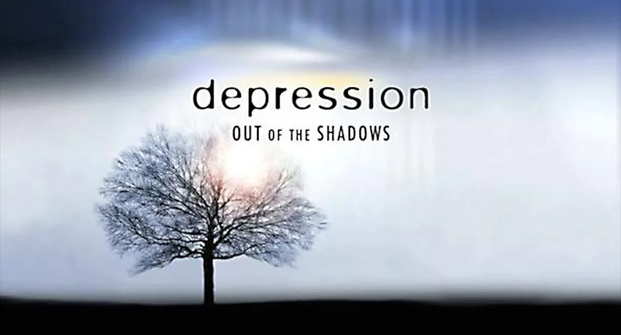 Depression: Out of the Shadows