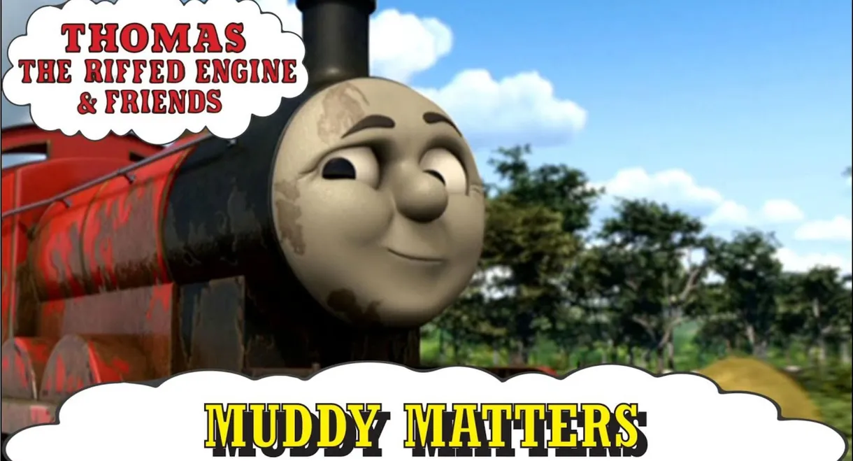Thomas & Friends: Muddy Matters