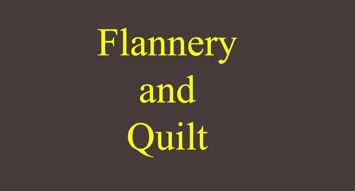 Flannery and Quilt