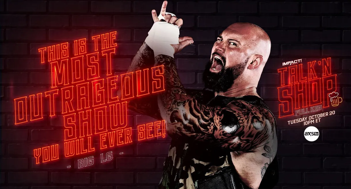 IMPACT Wrestling! Presents Talk ‘N Shop: Full Keg