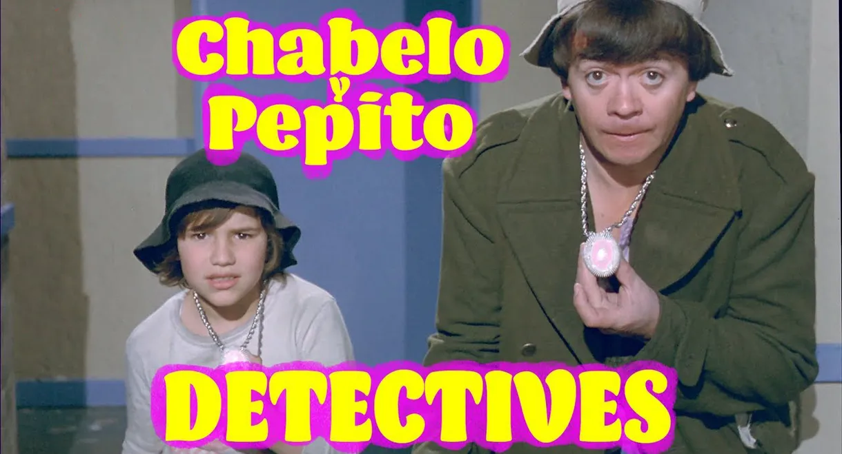 Chabelo y Pepito Detectives