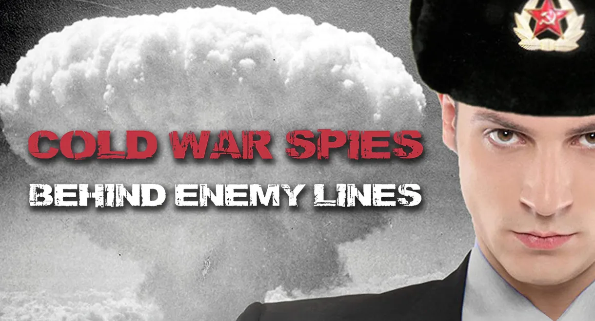 Cold War Spies Behind Enemy Lines
