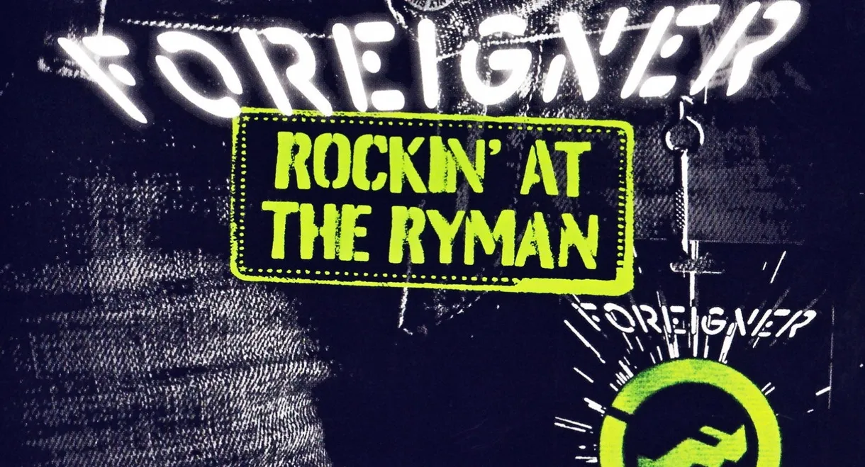 Foreigner - Rockin' at the Ryman