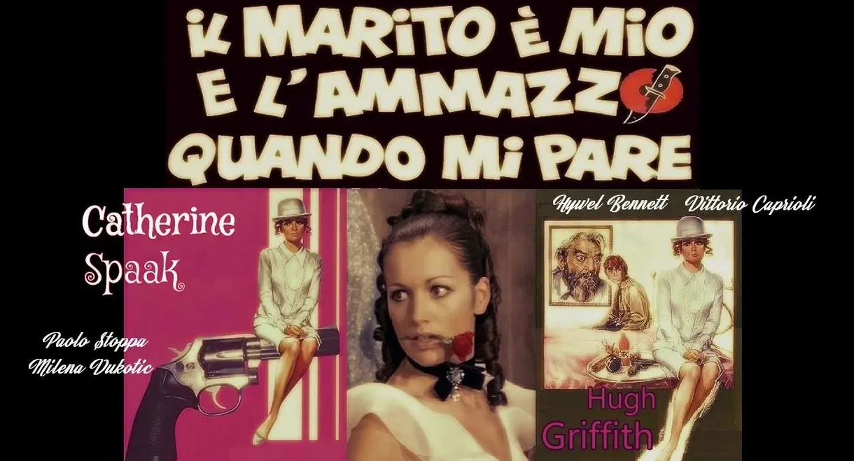 Il marito è mio e l'ammazzo quando mi pare