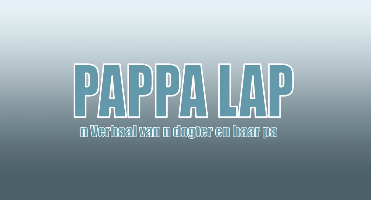 Pappa Lap 'n Verhaal van n pa en sy dogter