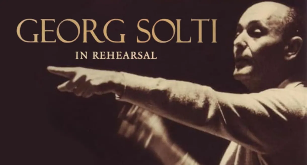 Georg Solti: In Rehearsal