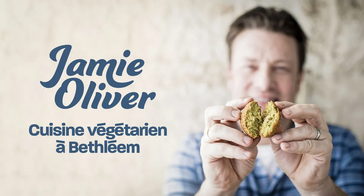Jamie Oliver cuisine végétarien à Bethléem