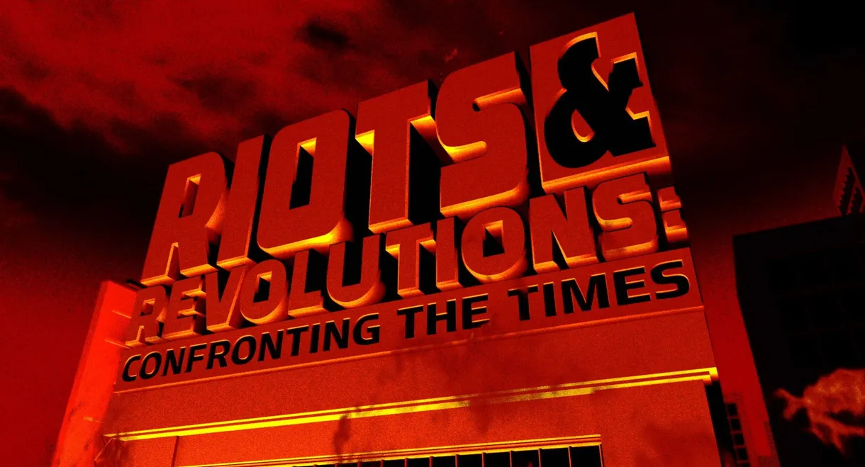 Riots & Revolutions: Confronting the Times