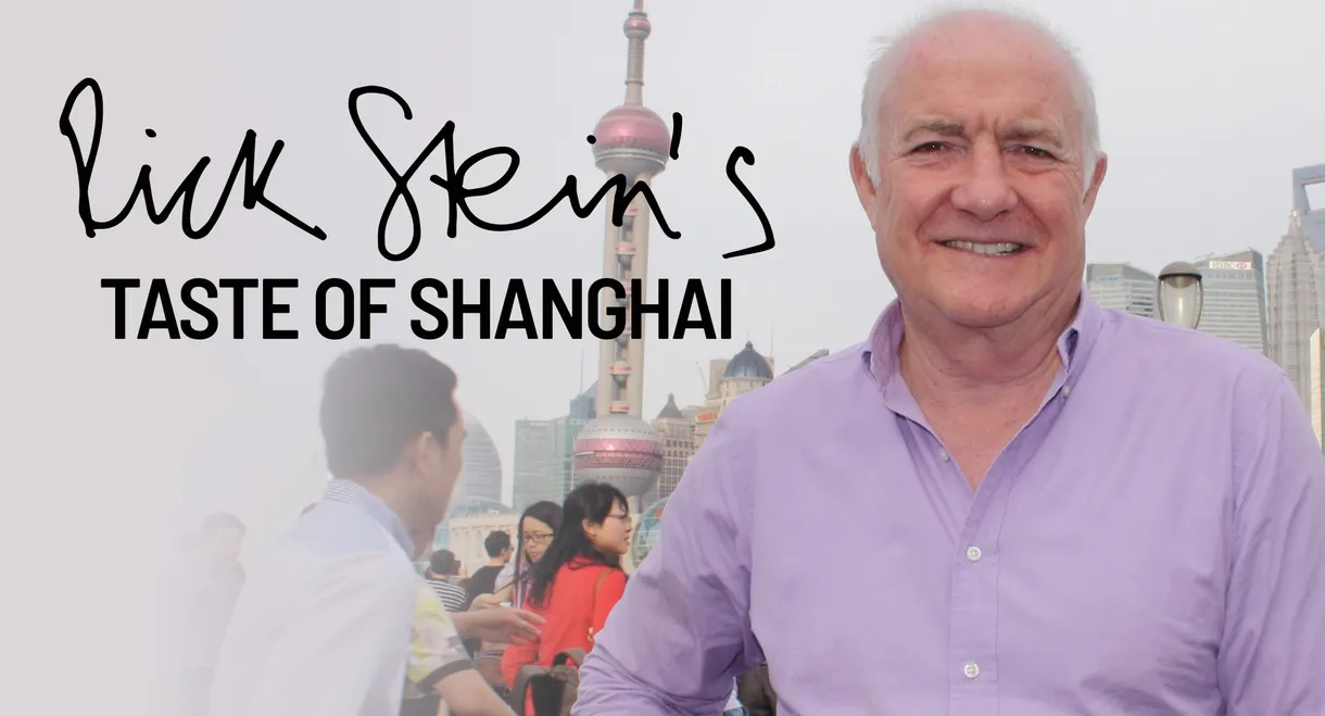Rick Stein's Taste of Shanghai