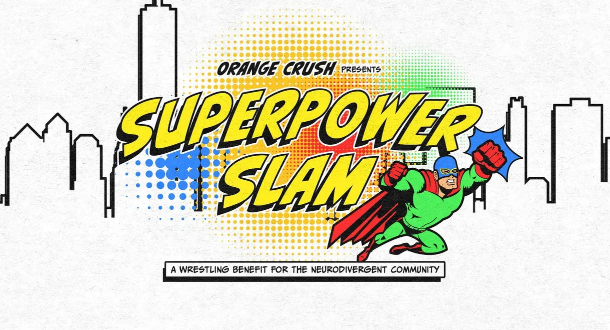 Orange Crush & JCW: Superpower Slam 2026