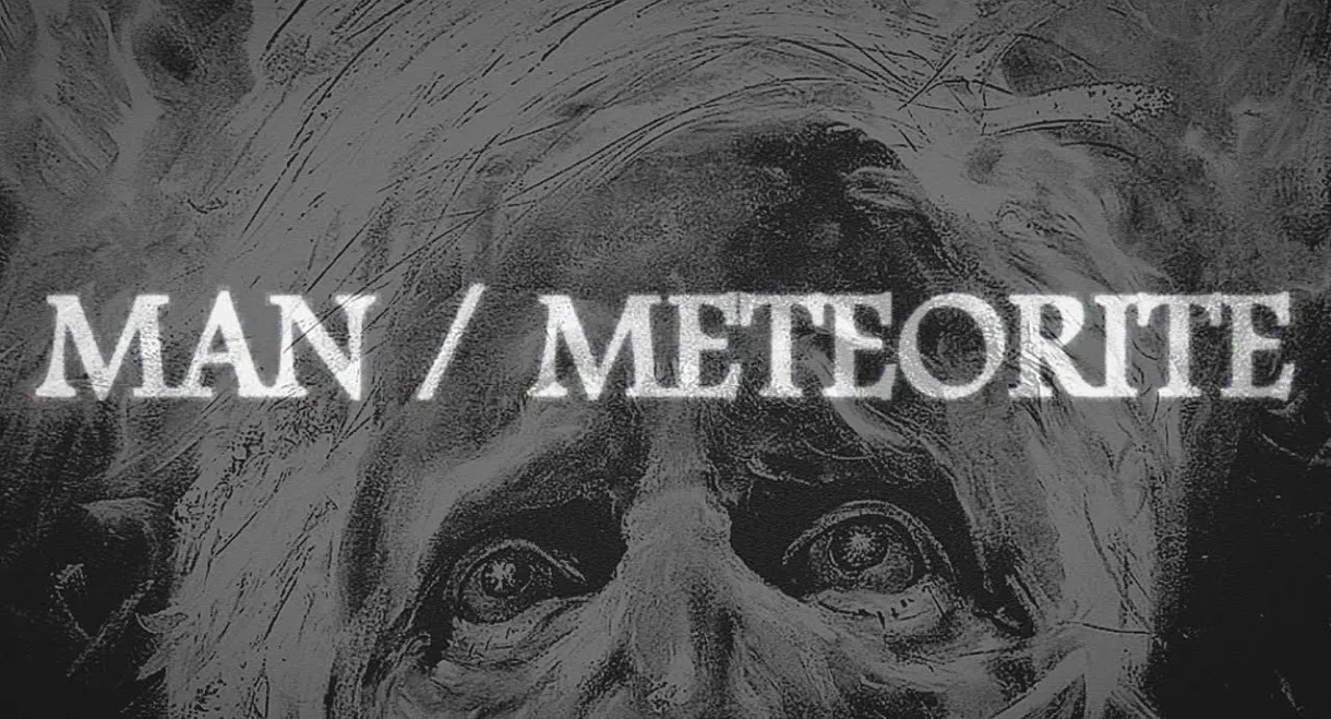 Man / Meteorite