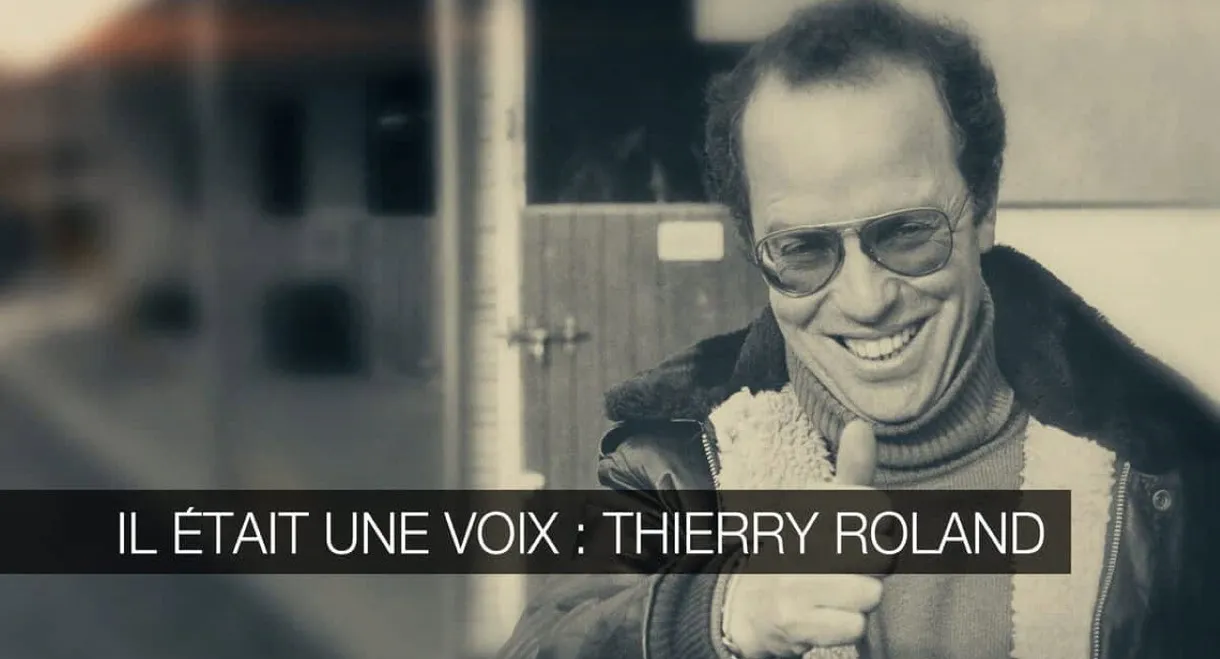 Il Etait Une Voix - Thierry Roland