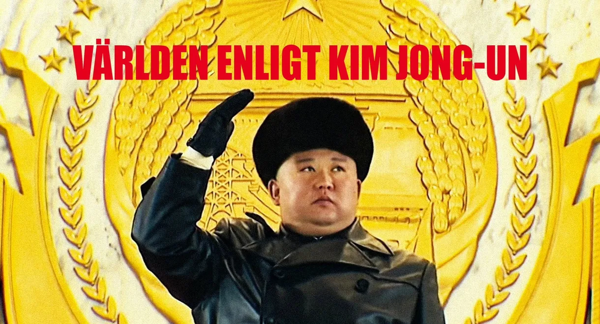 The World According to Kim Jong-Un