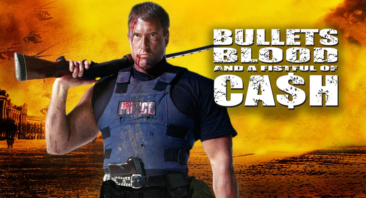 Bullets, Blood & a Fistful of Ca$h