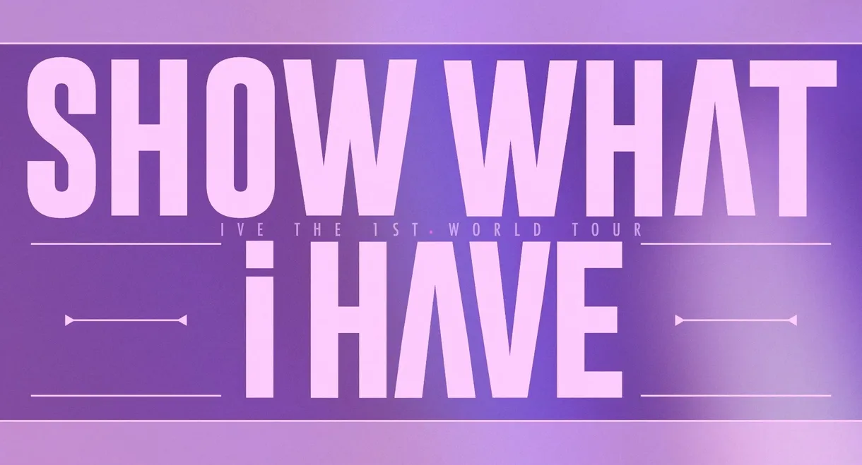IVE THE 1ST WORLD TOUR SHOW WHAT I HAVE - ENCORE