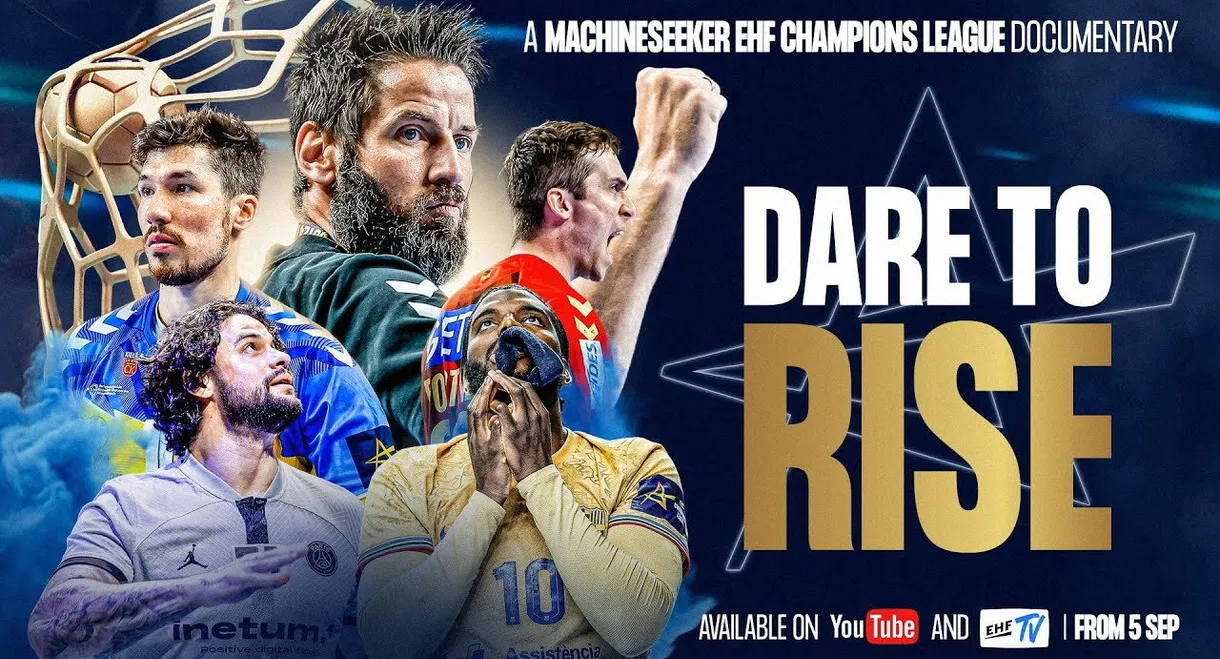 Dare To Rise: An EHF Champions League Documentary
