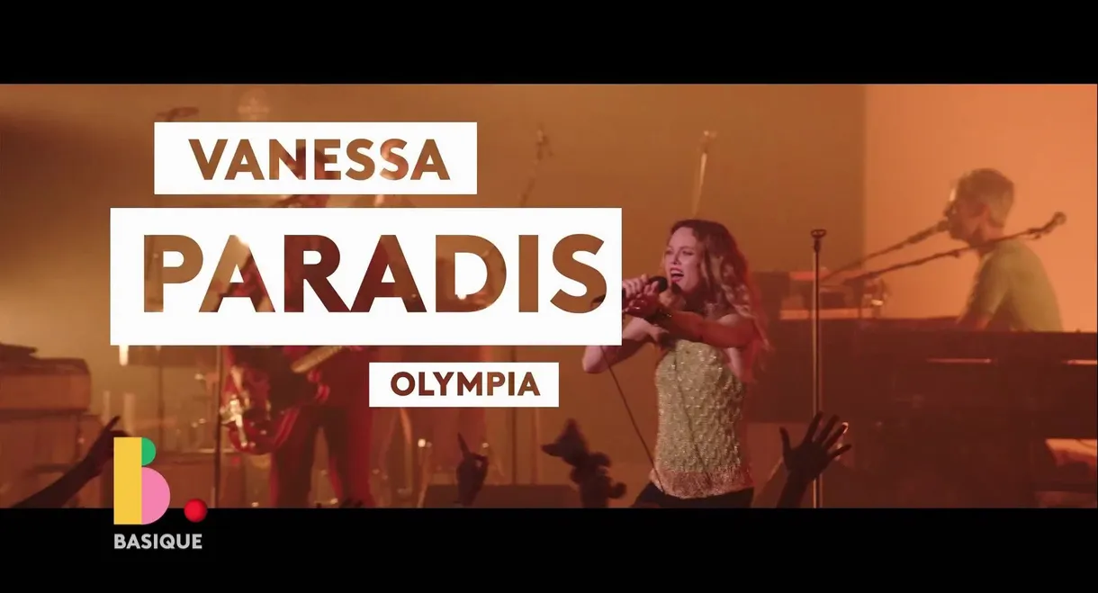 Vanessa Paradis à l'Olympia - Basique, le concert