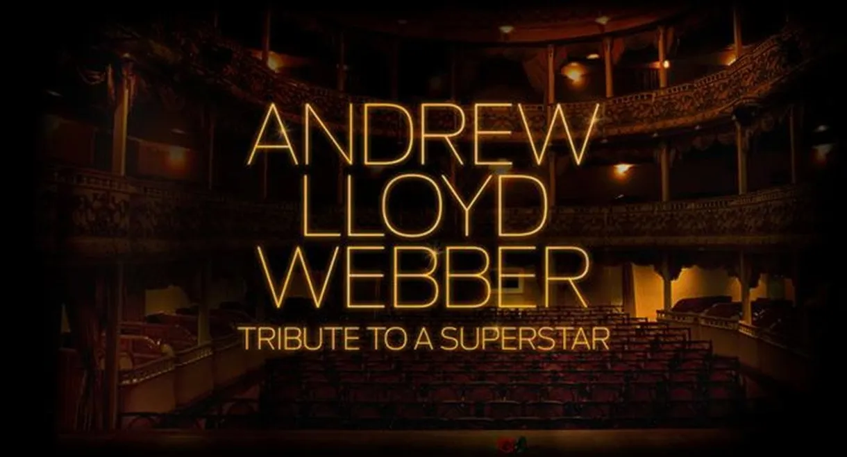 Andrew Lloyd Webber: Tribute to a Superstar