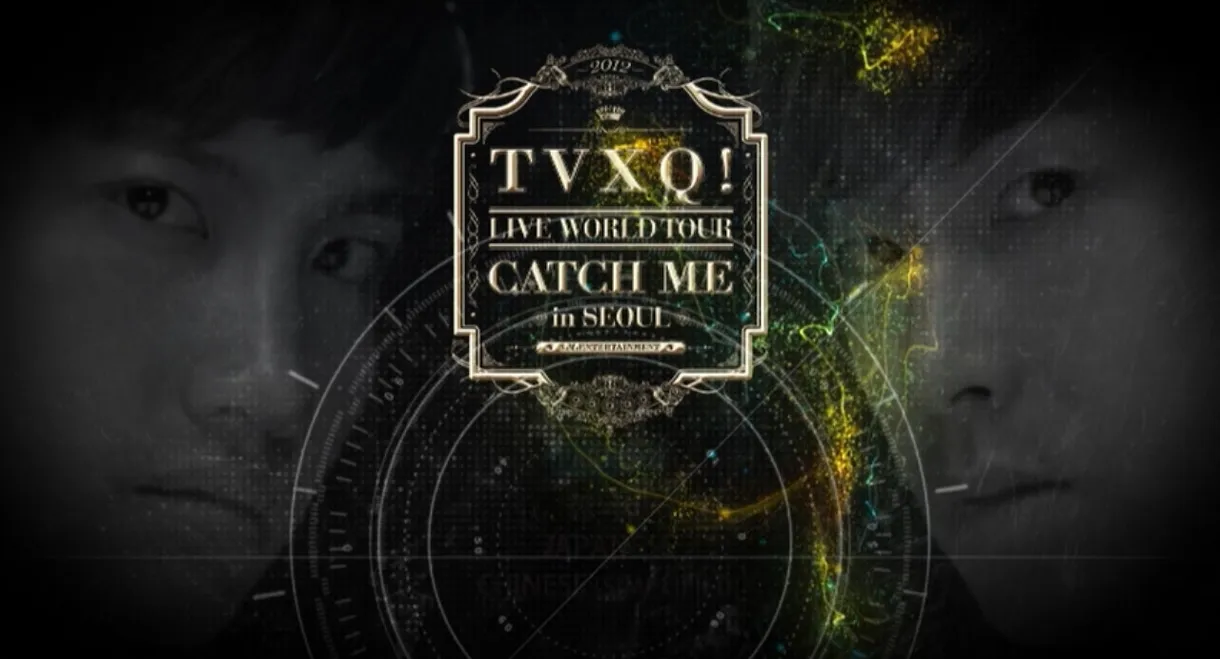 TVXQ! Live World Tour "Catch Me" In Seoul