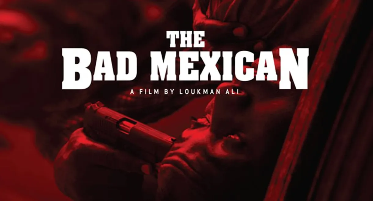 The Bad Mexican