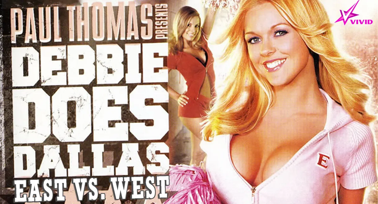 Debbie Does Dallas: East vs West