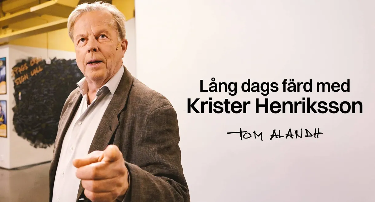 Lång dags färd med Krister Henriksson