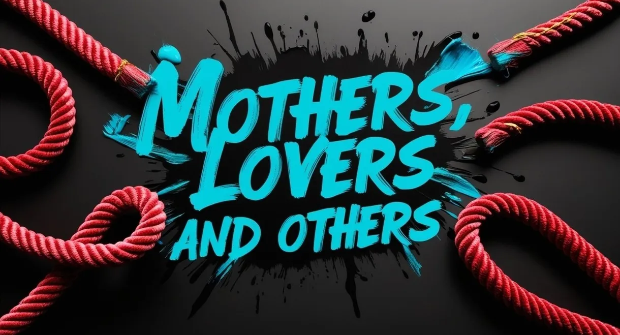Mothers, Lovers and Others