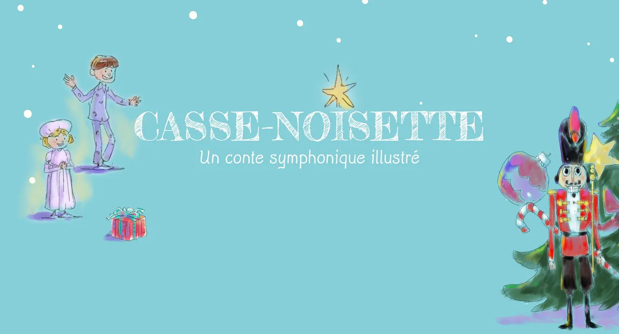 Casse-Noisette - Un conte symphonique illustré