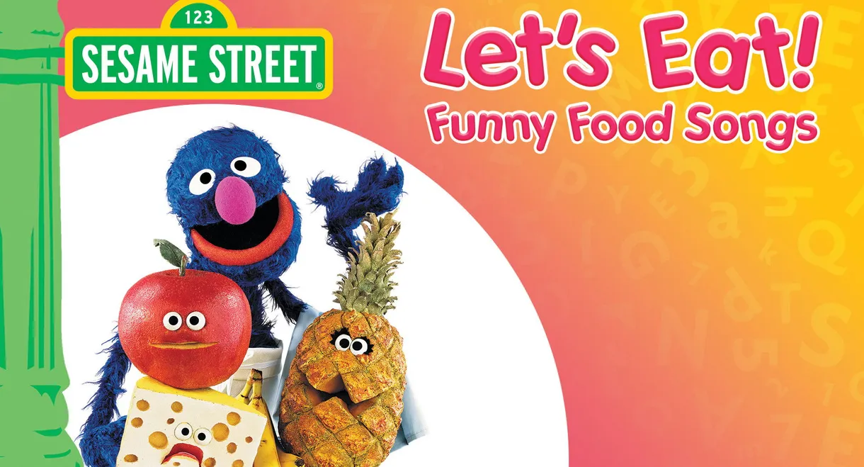 Sesame Street: Let's Eat! Funny Food Songs