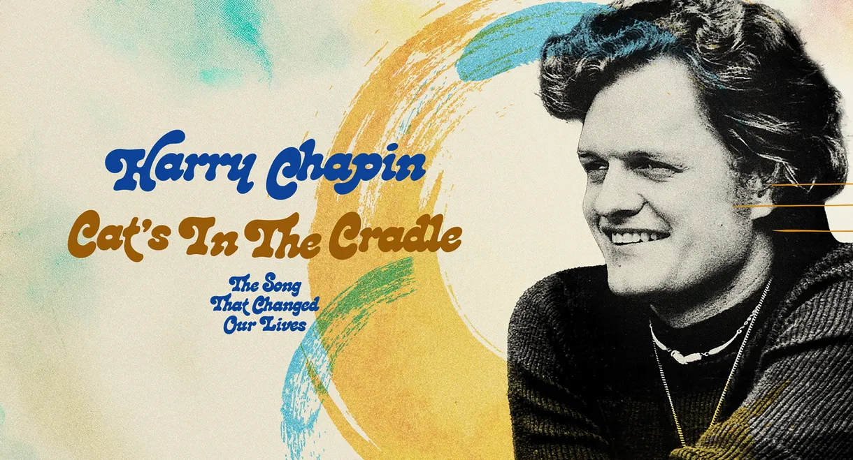 Harry Chapin - Cat’s in the Cradle: The Song That Changed Our Lives