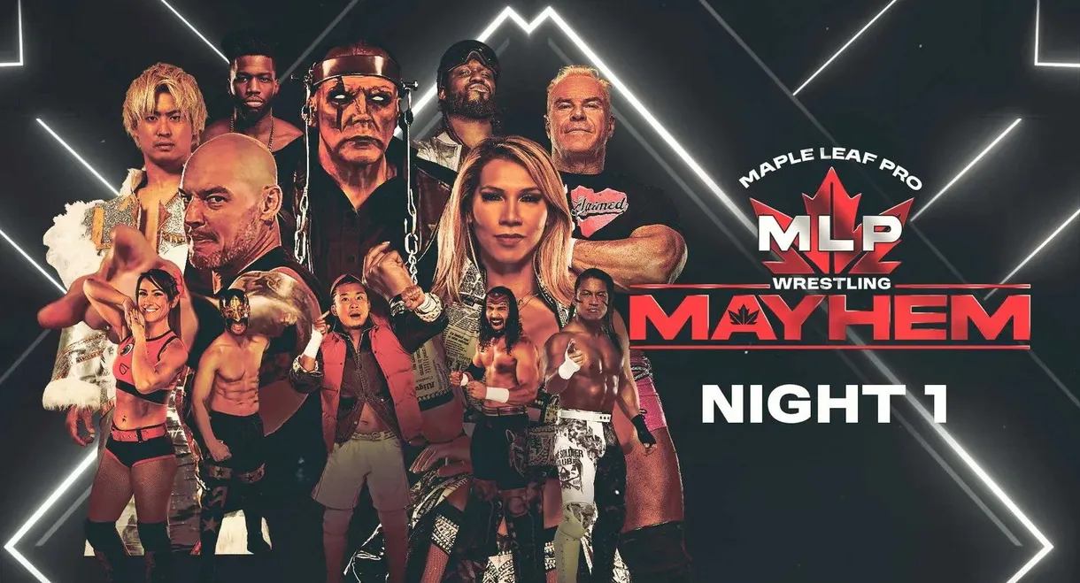 Maple Leaf Pro Wrestling - Mayhem Night 1