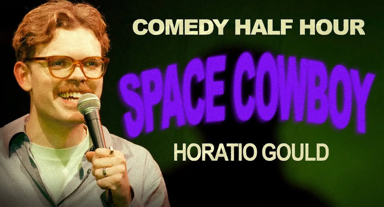 Horatio Gould: Space Cowboy
