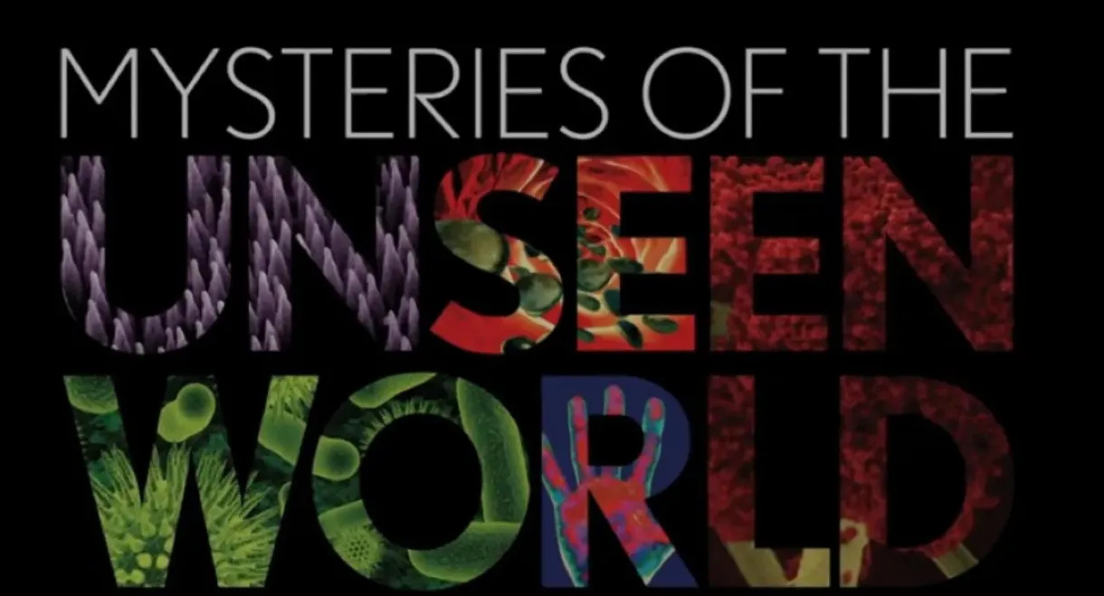Mysteries of the Unseen World