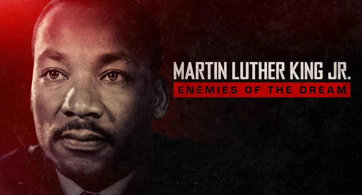 Martin Luther King Jr.: Enemies of the Dream