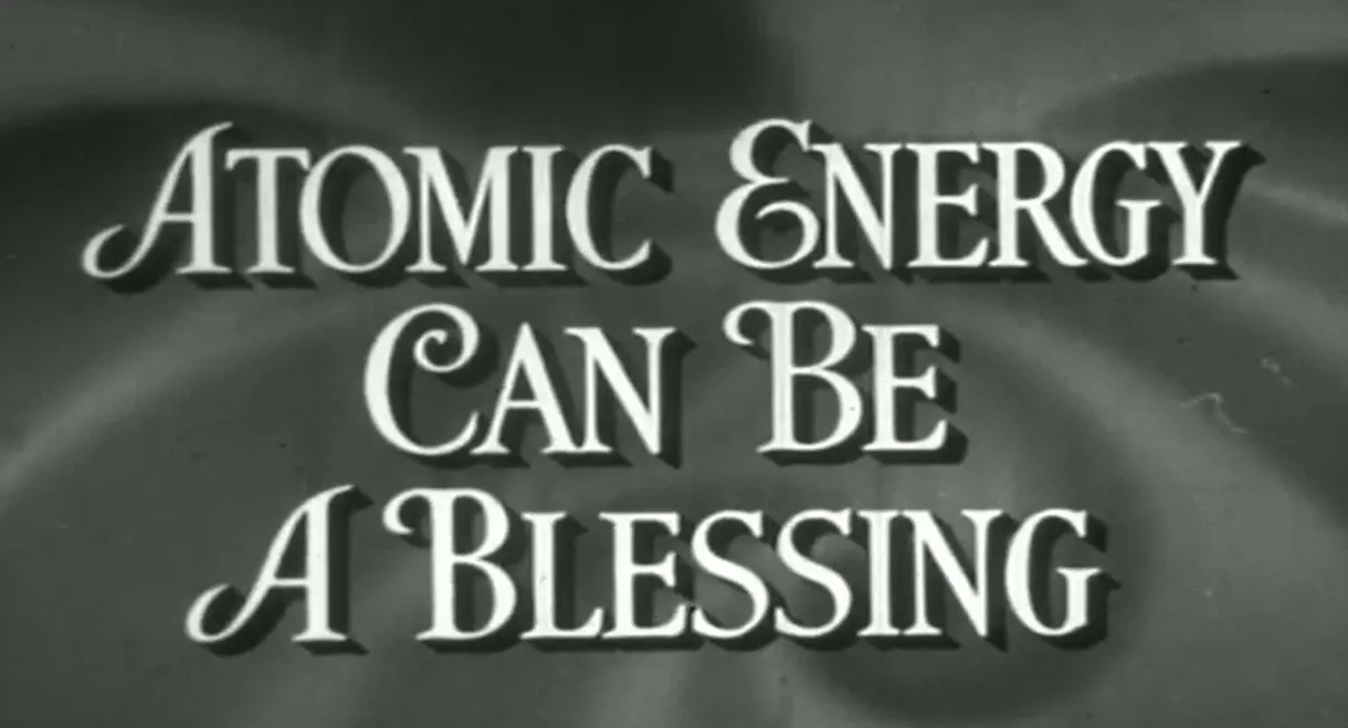Atomic Energy Can Be A Blessing