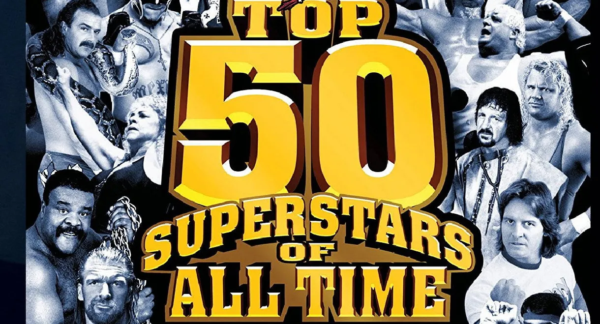 WWE: Top 50 Superstars of All Time